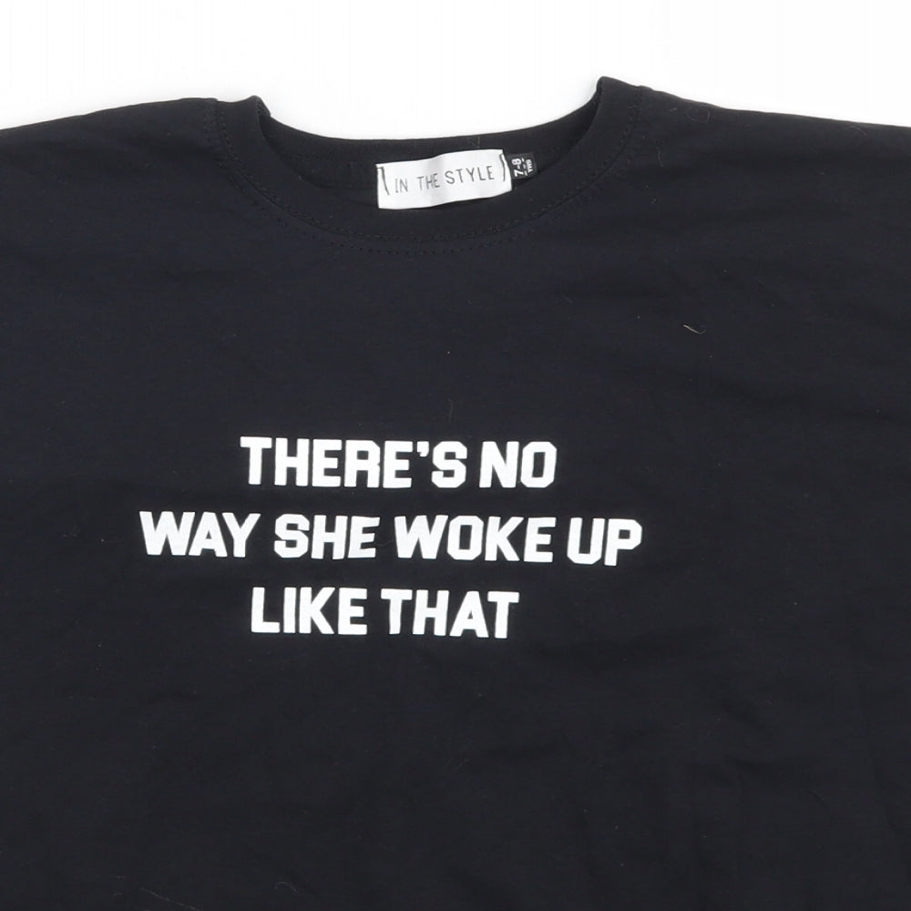 In the Style Girls Black   Basic T-Shirt Size 7-8 Years  - Theres No Way She Woke Up Like That