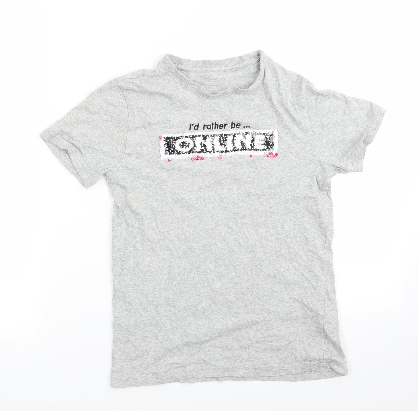 NEXT Girls Grey  Cotton Basic T-Shirt Size 10 Years Round Neck  - I'd rather be on line