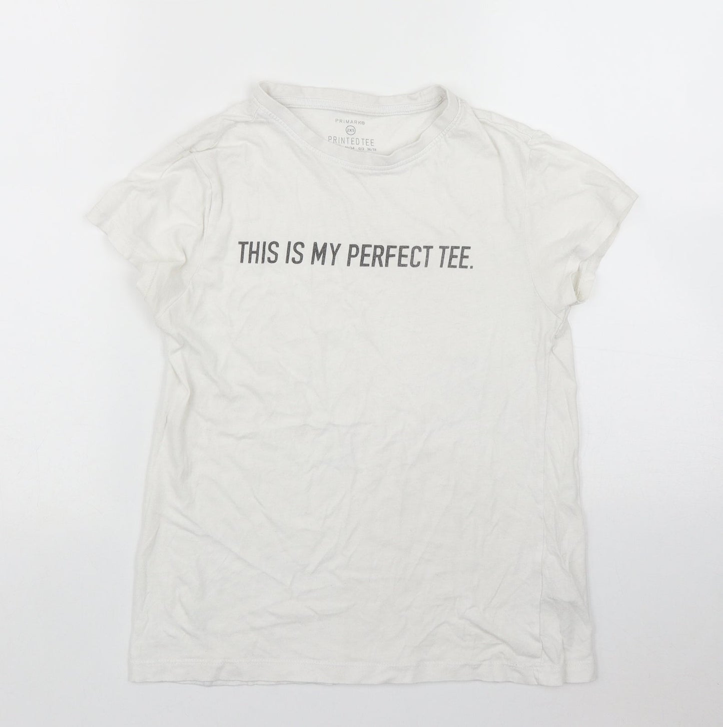 Primark Womens White  Cotton Basic T-Shirt Size 2XS Round Neck - 'This is my perfect Tee'