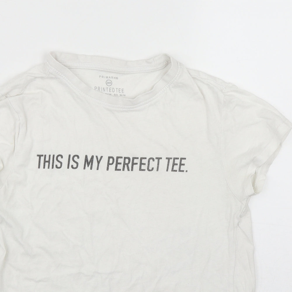 Primark Womens White  Cotton Basic T-Shirt Size 2XS Round Neck - 'This is my perfect Tee'