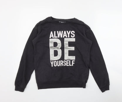 Primark Girls Grey  Cotton Pullover Sweatshirt Size 12-13 Years  Pullover - 'Always be yourself'