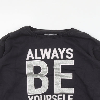 Primark Girls Grey  Cotton Pullover Sweatshirt Size 12-13 Years  Pullover - 'Always be yourself'