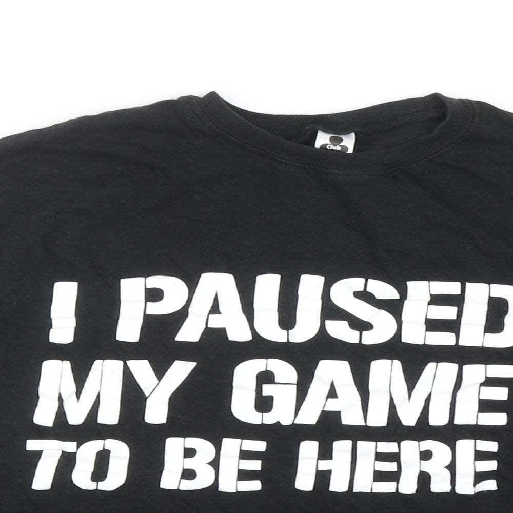 Club Boys Black Cotton Basic T-Shirt Size S Round Neck Pullover - I Paused my Game to be Here