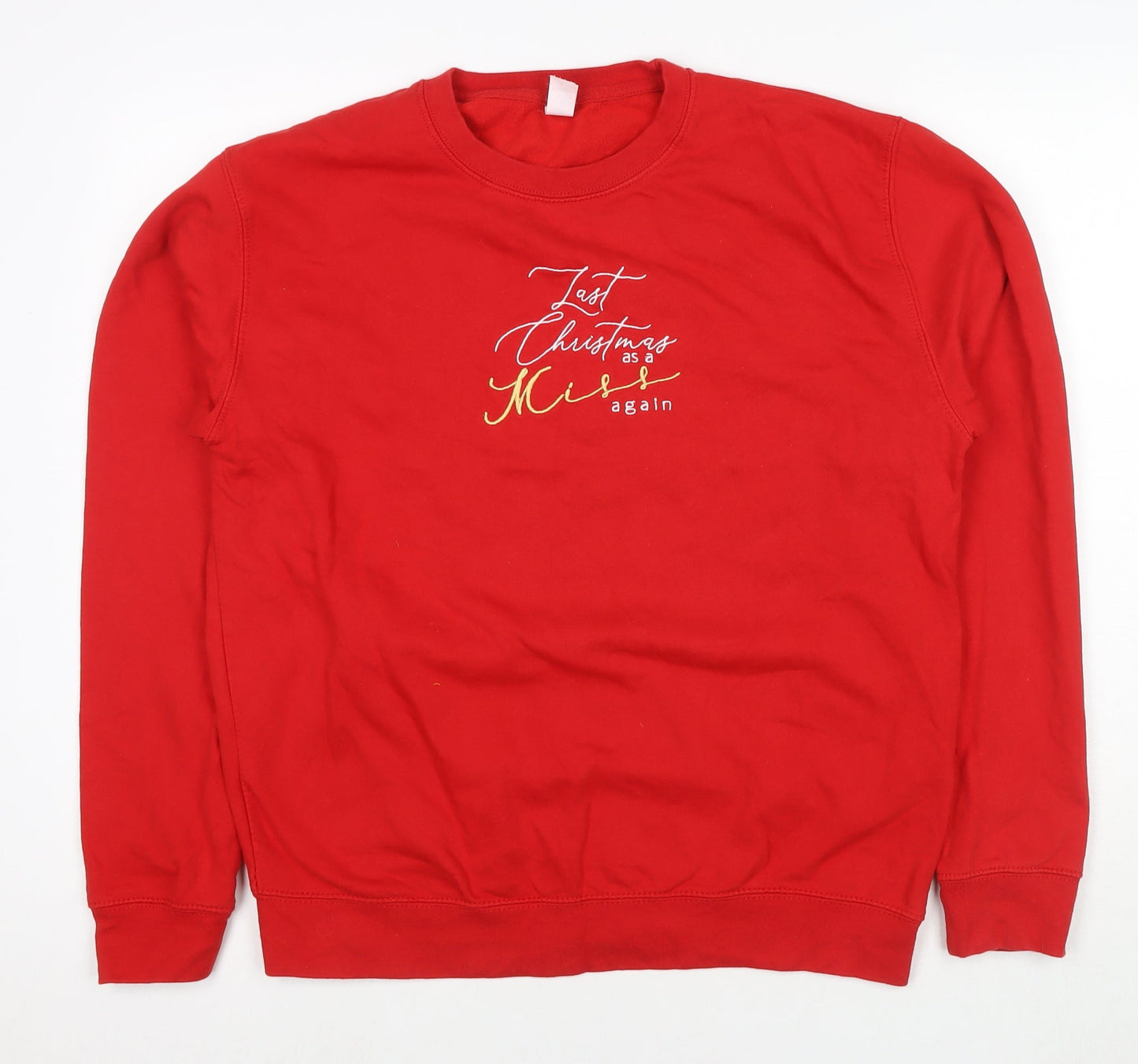 Last Christmas Womens Red Cotton Pullover Sweatshirt Size L Pullover - Last Christmas as a miss again