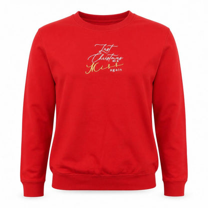 Last Christmas Womens Red Cotton Pullover Sweatshirt Size L Pullover - Last Christmas as a miss again