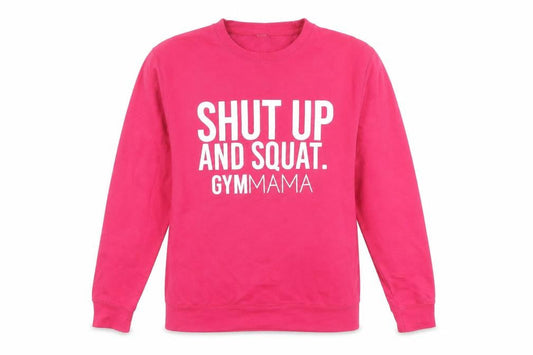 Gymmama Pink Women's Medium Pullover Sweatshirt Shut Up And Squat